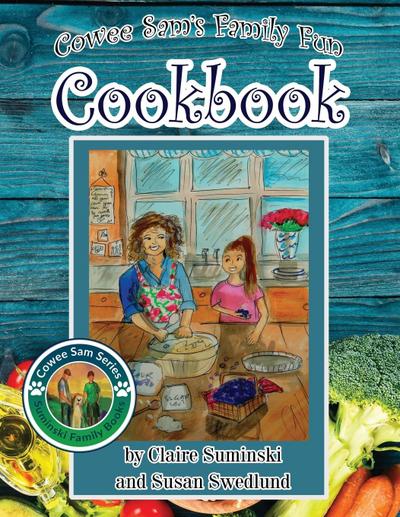 Cowee Sam’s Family Fun Cookbook
