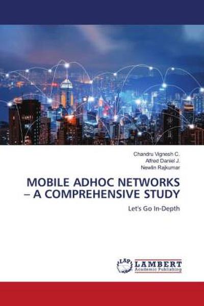 MOBILE ADHOC NETWORKS - A COMPREHENSIVE STUDY