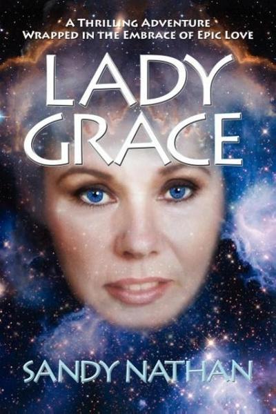 Lady Grace; A Thrilling Adventure Wrapped in the Embrace of Epic Love
