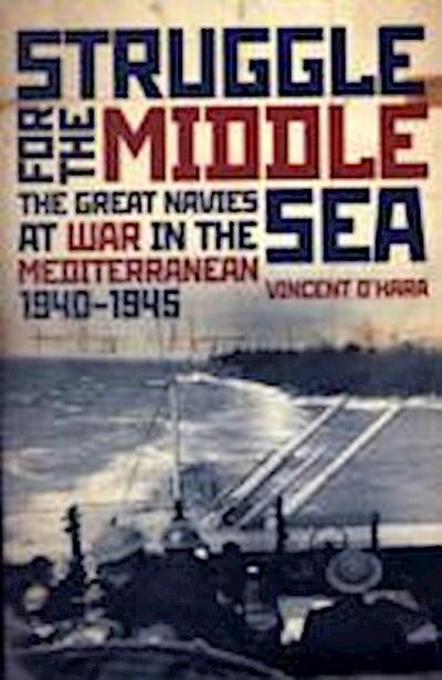 STRUGGLE FOR THE MIDDLE SEA