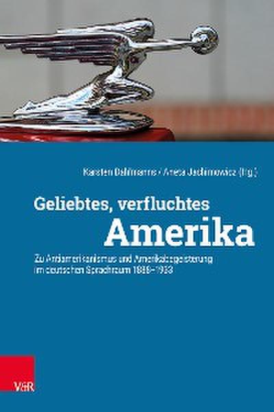 Geliebtes, verfluchtes Amerika