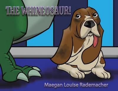 The Whineosaur!
