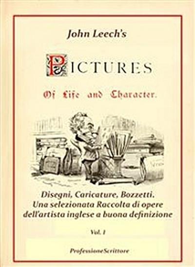 Pictures Of Life and Character and The Christmas Carol - Annotazioni e Commenti di Beppe Amico - 1° volume