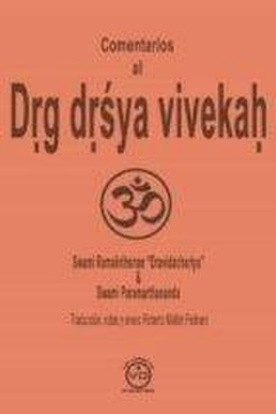 Comentarios al D&#7771;g d&#7771;&#347;ya viveka&#7717;: El discernimiento entre el veedor y lo visto