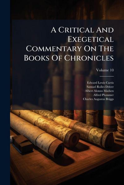 A Critical And Exegetical Commentary On The Books Of Chronicles