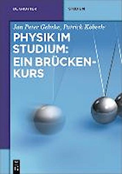 Physik im Studium: Ein Brückenkurs