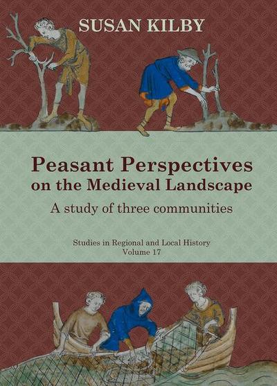 Peasant Perspectives on the Medieval Landscape