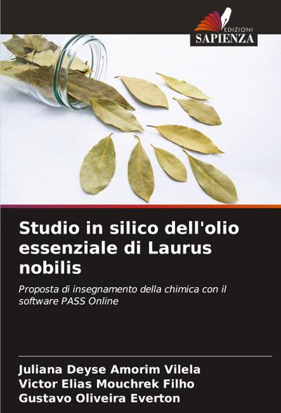 Studio in silico dell’olio essenziale di Laurus nobilis