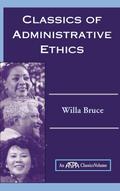 Classics Of Administrative Ethics