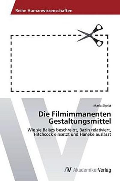 Die Filmimmanenten Gestaltungsmittel