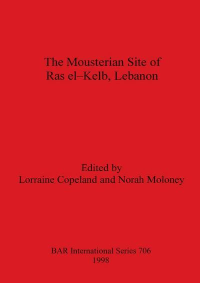Mousterian Site of Ras El-Kelb, Lebanon