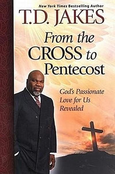 FROM THE CROSS TO PENTECOST