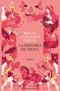La historia de Troya
