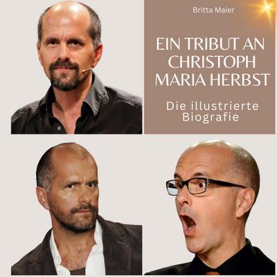 Ein Tribut an <br> Christoph Maria Herbst