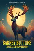 Barney Buttons & The Secrets Of Brandeland
