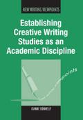 Establishing Creative Writing Studies as an Academic Discipline