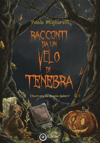 Migliorelli, P: Racconti da un velo di tenebra