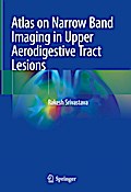 Atlas on Narrow Band Imaging in Upper Aerodigestive Tract Lesions