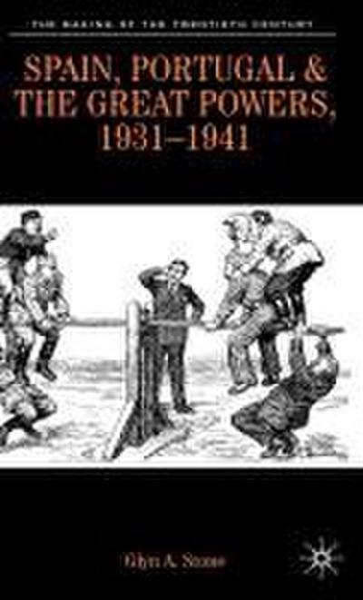 Spain, Portugal and the Great Powers, 1931-1941