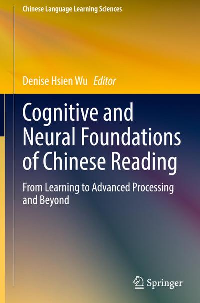 Cognitive and Neural Foundations of Chinese Reading