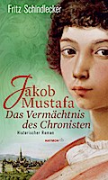 Jakob Mustafa - Das Vermächtnis des Chronisten