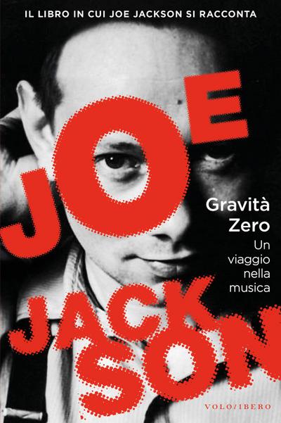 Jackson, J: Gravità zero. Un viaggio nella musica