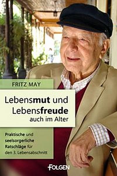 Lebensmut und Lebensfreude auch im Alter