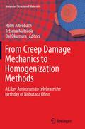 From Creep Damage Mechanics to Homogenization Methods