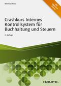 Crashkurs Internes Kontrollsystem für Buchhaltung und Steuern von Winfried Alves | Ebook