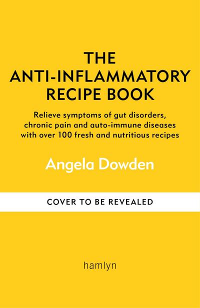 The Anti-Inflammatory Recipe Book