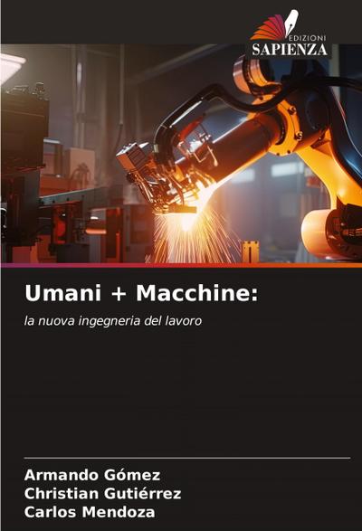 Umani + Macchine: