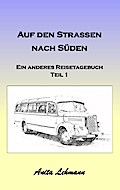 Auf den Strassen nach Süden
