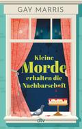 Kleine Morde erhalten die Nachbarschaft