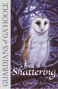 The Shattering (Guardians of Ga'Hoole Book 5)