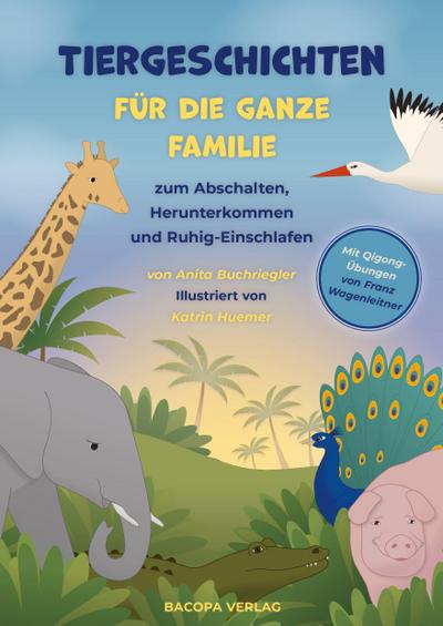 Tiergeschichten für die ganze Familie zum Abschalten, Herunterkommen und ruhig Einschlafen