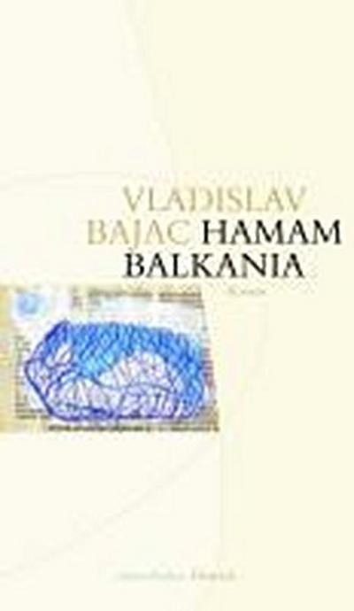 Bajac, V: Hamam Balkania