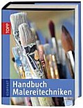 Handbuch Malerei-Techniken (TOPP KOMPAKT)