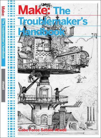 The Troublemaker’s Handbook