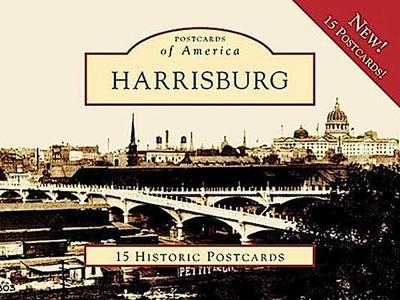 Harrisburg: 15 Historic Postcards
