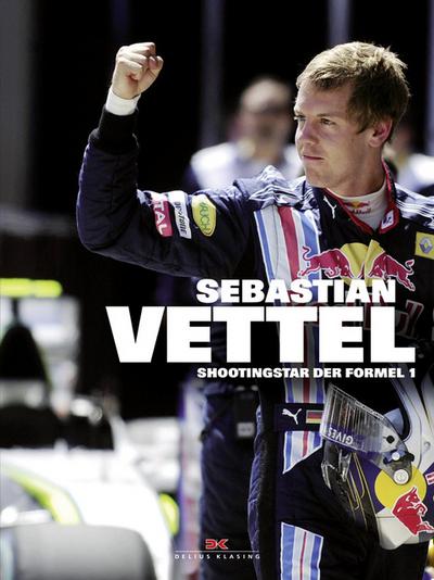 Sebastian Vettel: Shootingstar der Formel 1
