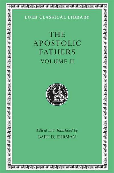 The Apostolic Fathers, Volume II