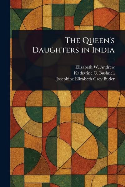 The Queen’s Daughters in India