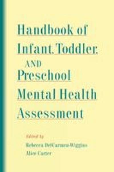 Handbook of Infant, Toddler, and Preschool Mental Health Assessment