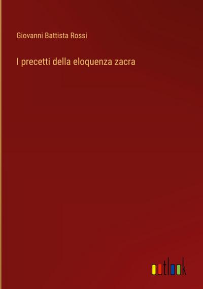 I precetti della eloquenza zacra