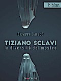 Tiziano Sclavi. La diversità del mostro