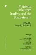 Mapping Subaltern Studies and the Postcolonial