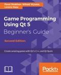 Game Programming Using Qt 5, Beginner’s Guide - Second Edition