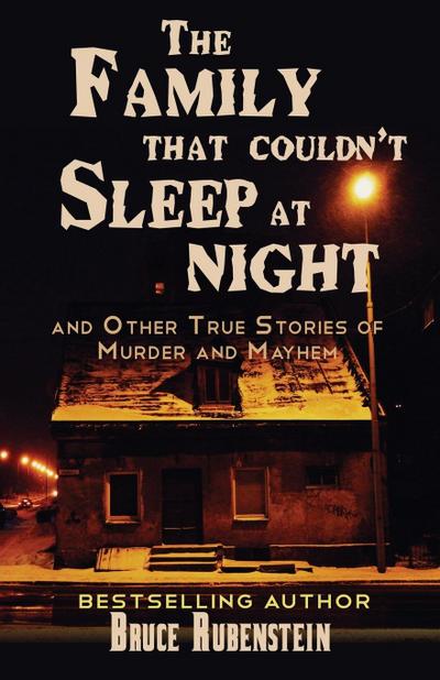 The Family That Couldn’t Sleep At Night