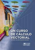 Un curso de Cálculo Vectorial