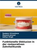 Funktionelle Okklusion in der restaurativen Zahnhe